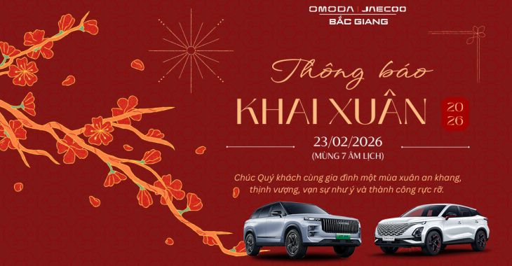 OMODA & JAECOO BẮC GIANG - THÔNG BÁO KHAI XUÂN 2026