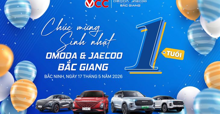 1st ANNIVERSARY: OMODA & JAECOO BẮC GIANG (17/05/2025 - 17/05/2026) 